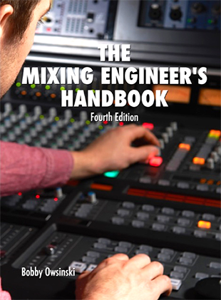 The Mixing Engineer’s Handbook