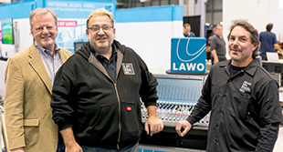 Mitch Makentansky, Jay Vicari with Lawo VP of sales Michael Mueller (left) M3
