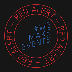 #WeMakeEvents Red Alert