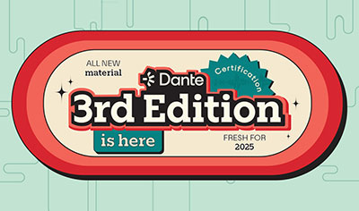 Audinate 3rd Edition Training for Dante Certification