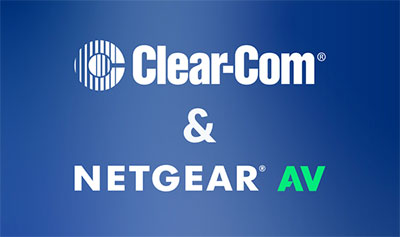 Clear-Com and Netgear AV announce OEM partnership