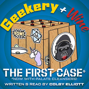 Geekery and Wine: The First Case